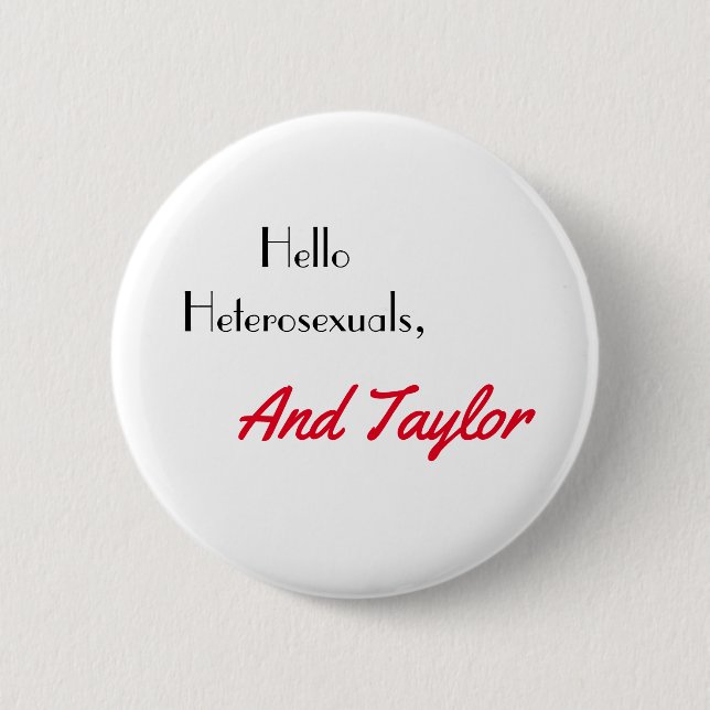 Badge Rond 5 Cm Bonjour hétérosexuels, et Taylor (Devant)