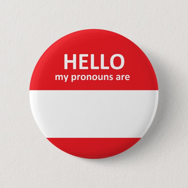 Badge Rond 5 Cm Bonjour Mes Pronononounes sont - Remplissez votre  (Devant)