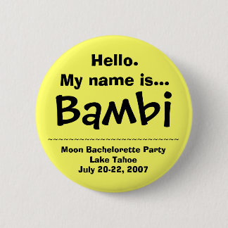 Badge Rond 5 Cm Bonjour. Mon nom est Bambi