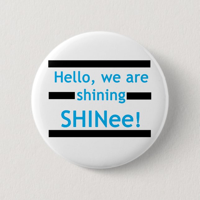 Badge Rond 5 Cm Bonjour, nous brillons SHINee ! (Devant)