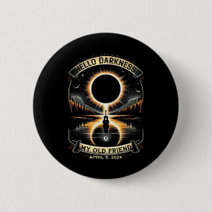 Badge Rond 5 Cm Bonjour Ténèbres Mon Vieux Ami Éclipse Solaire 8 a