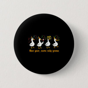 Badge Rond 5 Cm Bonne année drôle 2026 Même oie idiote corresponda