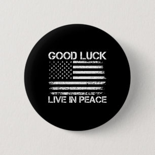 Badge Rond 5 Cm Bonne chance Vivre En Paix Drôle Président Trump S