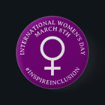 Badge Rond 5 Cm Bonne Journée internationale de la femme | Bouton<br><div class="desc">Le 8 mars est le bouton Journée internationale de la femme. Bouton pour célébrer l'égalité des femmes avec le hashtag #InspireInclusion.</div>
