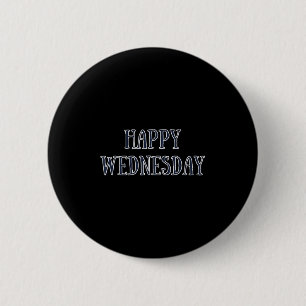 Badge Rond 5 Cm Bonne Mercredi Citation Motivationnelle Drôle Humo