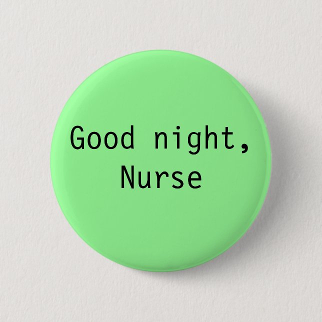 Badge Rond 5 Cm "Bonne nuit, bouton d'infirmière" (Devant)