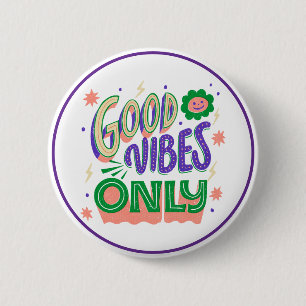 Badge Rond 5 Cm Bonne Vibration Uniquement Humeur Inspirante Posit