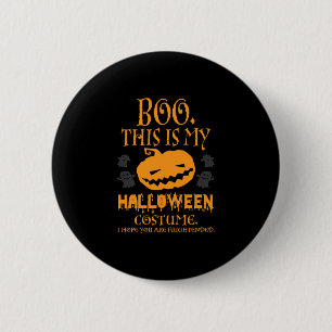 Badge Rond 5 Cm Boo Citrouille Sarcastique drôle Costume d'Hallowe