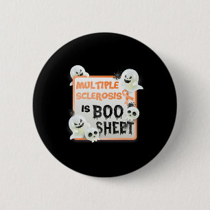 Badge Rond 5 Cm Boo Halloween Ghost Ms Multiple Sclerosis Is Boo S