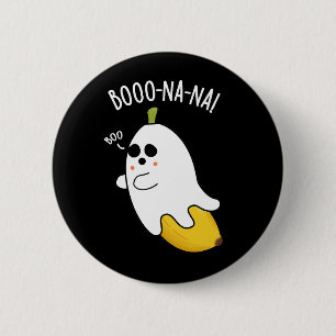 Badge Rond 5 Cm Boo-nana Drôle Fantôme Banane Pun Fond sombre