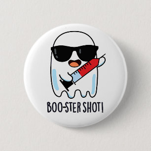 Badge Rond 5 Cm Boo-ster Shot Funny Ghost Vaccine Pun
