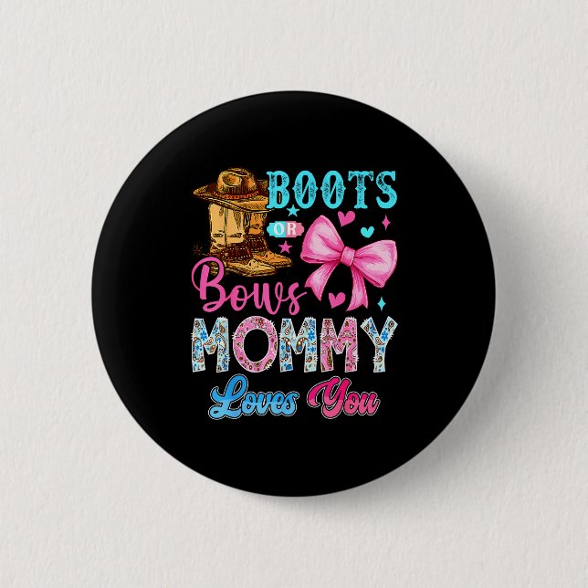 Badge Rond 5 Cm Boots Or Bows Mommy Loves You Gender Reveal Family (Devant)