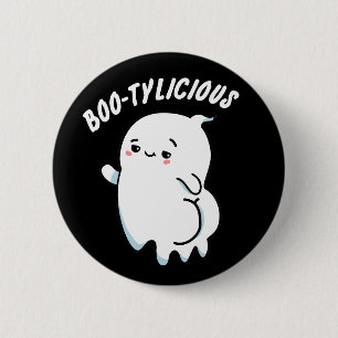 Badge Rond 5 Cm Bootylicious Funny Ghost Pun