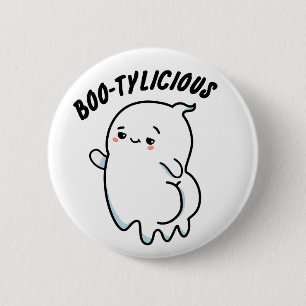 Badge Rond 5 Cm Bootylicious Funny Ghost Pun