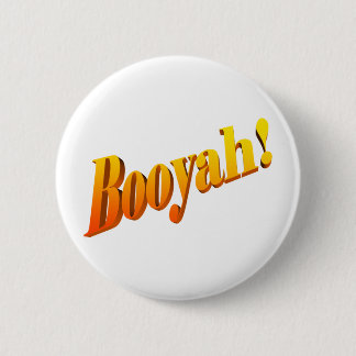 Badge Rond 5 Cm Booyah !