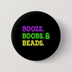 Badge Rond 5 Cm Booze Breast Beads Funny Mardi Gras Carnival Party