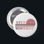 Badge Rond 5 Cm born in 1973 vintage birthday purple and pink<br><div class="desc">You can add some originality to your wardrobe with this modern purple and pink color elegant original birthday sunset distressed vintage retro-looking design with awesome typography font lettering, it is a great gift idea for women, wives, and girlfriends who will love this one-of-a-kind artwork. The best unique and funny holiday...</div>