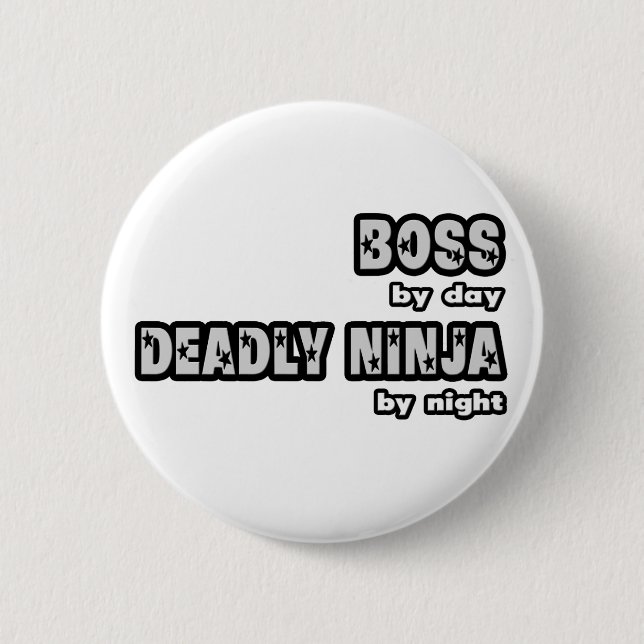 Badge Rond 5 Cm Boss By Day...Deadure Ninja By Night (Devant)