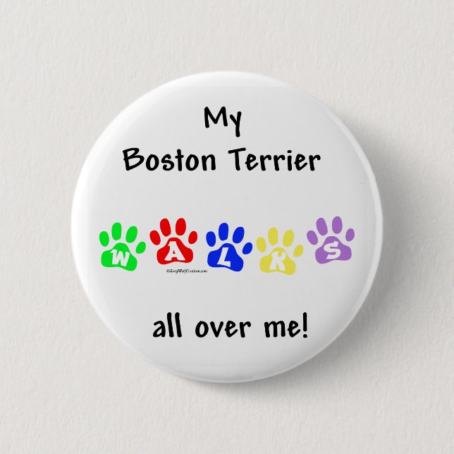 Badge Rond 5 Cm Boston Terrier marche partout sur moi - Bouton (Devant)