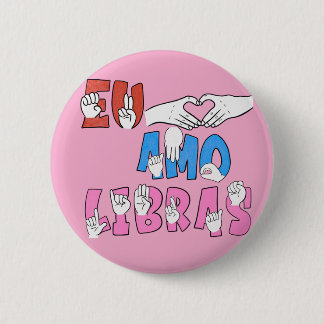 Badge Rond 5 Cm Bota Eu amo Libras