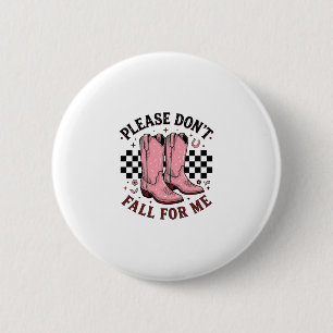 Badge Rond 5 Cm Bottes de cowboy vintage S'il vous plaît ne tombez