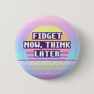 Badge Rond 5 Cm Bouge Maintenant, Pense Plus Tard Bouton Neurodive