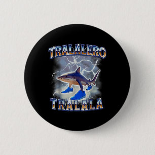 Badge Rond 5 Cm Bouteille de mème de requin Tralalero Tralala