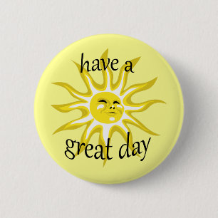 Badge Rond 5 Cm Bouton Affirmative Sunshine Great Day
