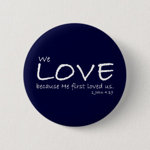 Badge Rond 5 Cm Bouton Amour (1 Jean 4:19)