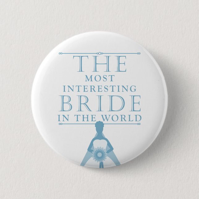 Badge Rond 5 Cm Bouton Bachelorette de mariée la plus intéressante (Devant)