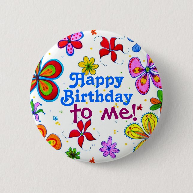 Badge Rond 5 Cm Bouton Big Flowers Joyeux Anniversaire pour moi (Devant)