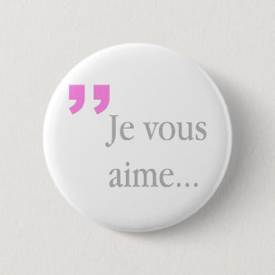 Badge Rond 5 Cm Bouton blanc français JE VOUS AIME
