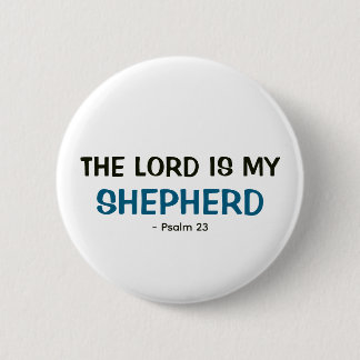 Badge Rond 5 Cm Bouton blanc - Le Seigneur est mon berger Psaume 2