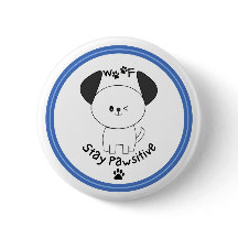 Bouton blanc "Stay Pawsitive"