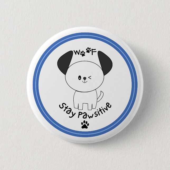 Badge Rond 5 Cm Bouton blanc "Stay Pawsitive" (Devant)
