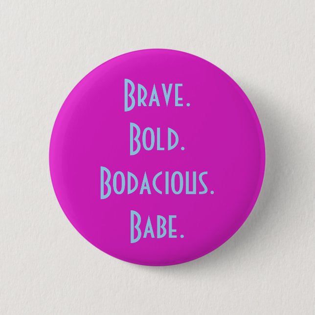 Badge Rond 5 Cm Bouton Bodacious audacieux courageux de bébé (Devant)