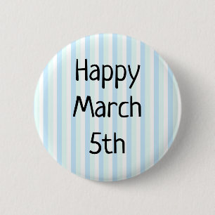 Badge Rond 5 Cm Bouton Bonne journée du 5 mars