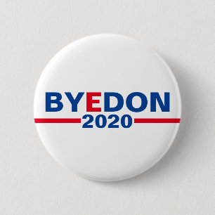 Badge Rond 5 Cm Bouton Campagne classique "Bye Don 2020"