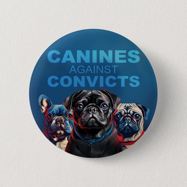 Badge Rond 5 Cm Bouton CANINES CONTRE CONDAMNATS (ORIGINAL) (Devant)