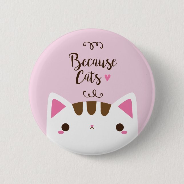 Badge Rond 5 Cm Bouton Chat blanc, bouton "Parce que les chats" (Devant)