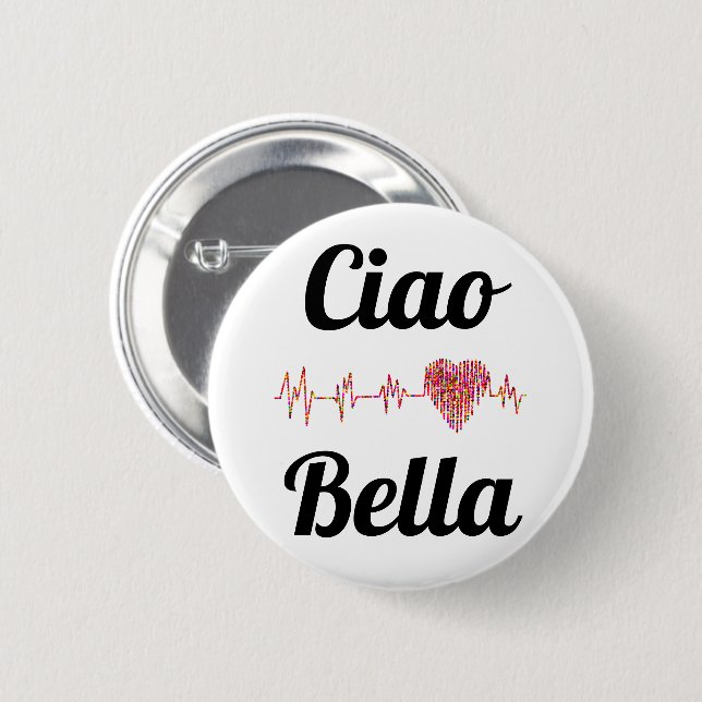Badge Rond 5 Cm Bouton Ciao Bella (Devant & derrière)