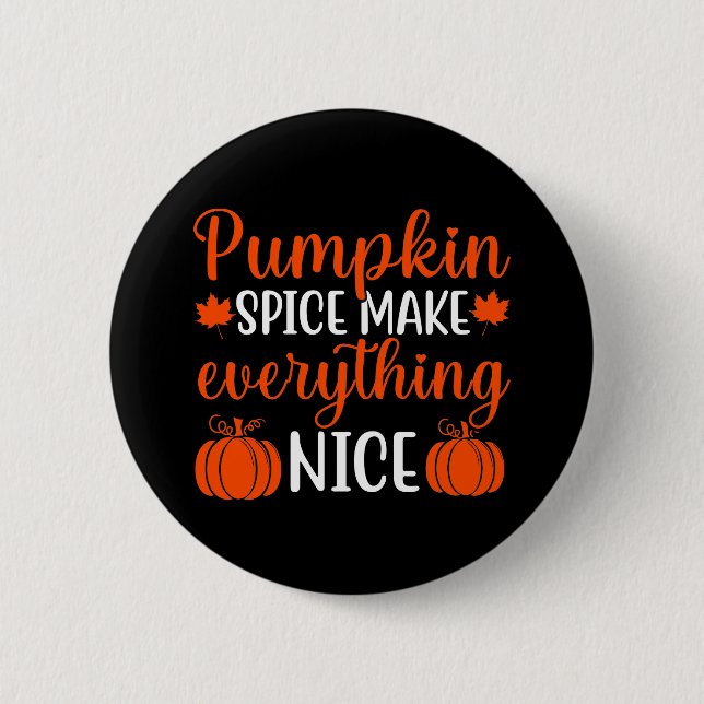 Badge Rond 5 Cm Bouton citrouille Spice Make Everything Nice (Devant)