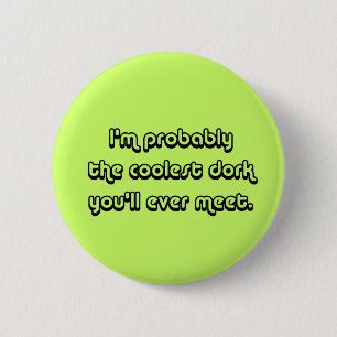 Badge Rond 5 Cm Bouton Coolest Dork