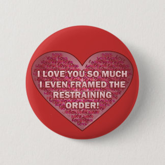Badge Rond 5 Cm Bouton d'amour d'ordonnance restrictive