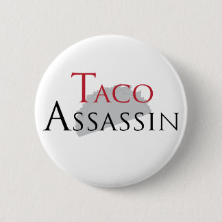 Badge Rond 5 Cm Bouton d'assassin de taco