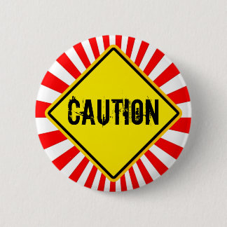 Badge Rond 5 Cm bouton d'avertissement de prudence