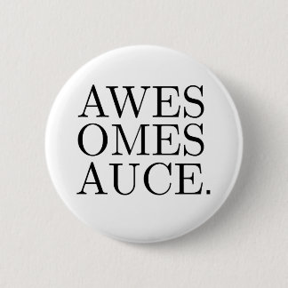Badge Rond 5 Cm Bouton d'Awesomesauce
