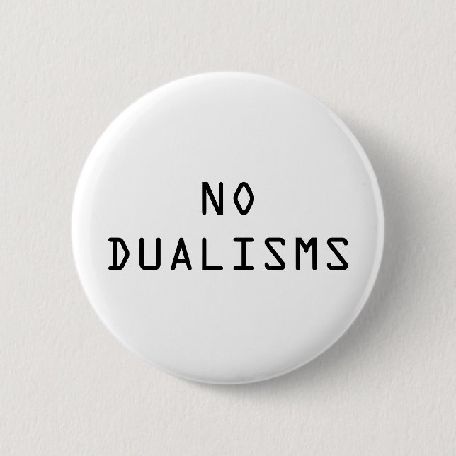 Badge Rond 5 Cm Bouton de "aucuns dualismes" (Devant)