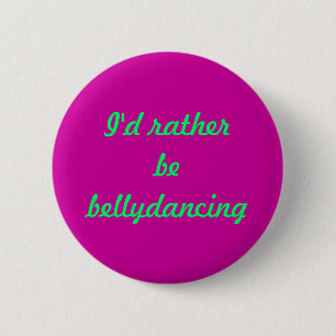 Badge Rond 5 Cm Bouton de "Bellydancing"