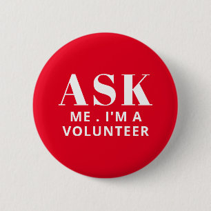 Badge Rond 5 Cm Bouton de bénévole Ask Me Red